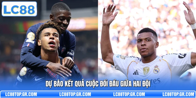 Dự báo kết quả cuộc đối đầu giữa hai đội